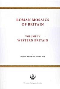 Roman Mosaics of Britain Volume IV : Western Britain (Hardcover)