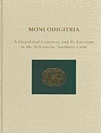 Moni Odigitria: A Prepalatial Cemetery and Its Environs in the Asterousia, Southern Crete (Hardcover)