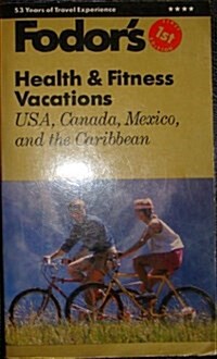 Fodors Health & Fitness Vacations (Paperback, 1st)