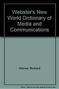 Websters New World Dictionary of Media and Communications (Paperback, 1st)