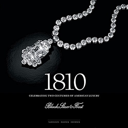 1810: Celebrating Two Centuries of American Luxury (Hardcover, First)