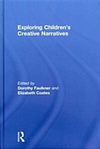 Exploring Childrens Creative Narratives (Hardcover)