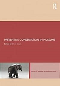 Preventive Conservation in Museums (Paperback)