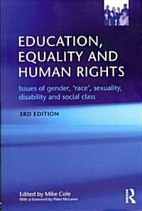 Education, Equality and Human Rights : Issues of gender, race, sexuality, disability and social class (Paperback, 3 New edition)