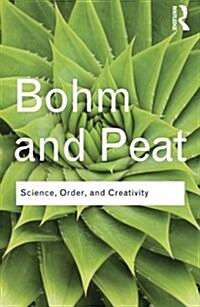 Science, Order and Creativity (Paperback)
