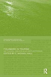 Fieldwork in Tourism : Methods, Issues and Reflections (Hardcover)