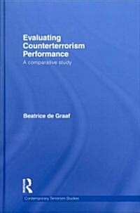 Evaluating Counterterrorism Performance : A Comparative Study (Hardcover)