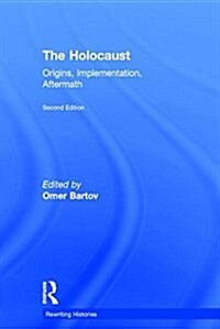 The Holocaust : Origins, Implementation, Aftermath (Hardcover, 2 ed)