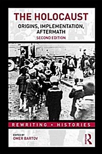 The Holocaust : Origins, Implementation, Aftermath (Paperback, 2 ed)