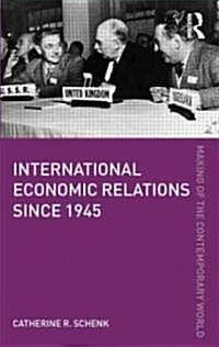 International Economic Relations Since 1945 (Paperback)