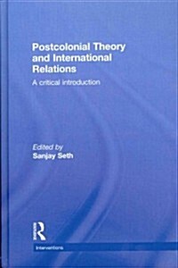 Postcolonial Theory and International Relations : A Critical Introduction (Hardcover)