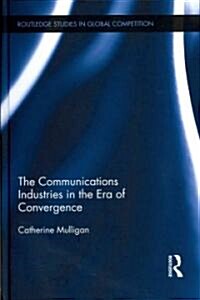 The Communications Industries in the Era of Convergence (Hardcover)