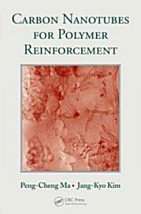 Carbon Nanotubes for Polymer Reinforcement (Hardcover)