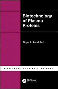 Biotechnology of Plasma Proteins (Hardcover)