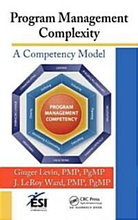 Program Management Complexity: A Competency Model (Hardcover)