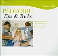 Pediatric Tips & Tricks (CD-ROM)