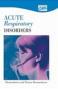 Acute Respiratory Disorders (CD-ROM)