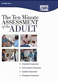 The Ten Minute Assessment of the Adult (CD-ROM, 1st)