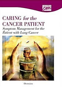 Symptom Management for the Patient With Lung Cancer (CD-ROM)