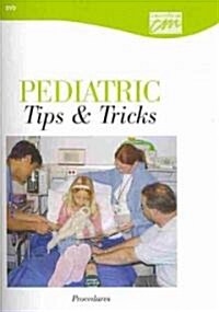 Pediatric Tips & Tricks (DVD)