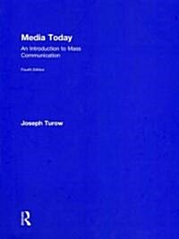 Media Today: An Introduction to Mass Communication (Hardcover, 4th, Revised)