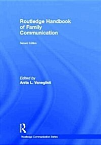 The Routledge Handbook of Family Communication (Hardcover, 2 New edition)