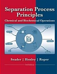 Separation Process Principles with Applications using Process Simulators (Hardcover, 3rd Edition)