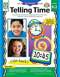 Telling Time, Grades K - 2: Activities and Games for Teaching Time on the Hour, Half-Hour, and Five-Minute Increments (Paperback)