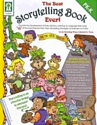 The Best Storytelling Book Ever!, Grades Pk - K (Paperback)