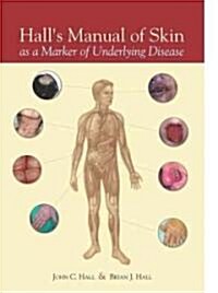 Halls Manual of Skin as a Marker of Underlying Disease (Hardcover)