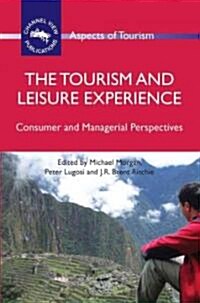 The Tourism and Leisure Experience : Consumer and Managerial Perspectives (Paperback)