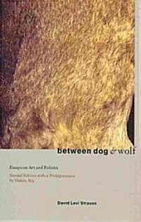 Between Dog and Wolf (Paperback, 2, Revised)