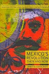 Mexicos Revolution Then and Now (Paperback)