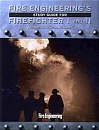 Fire Engineerings Study Guide for Firefighter I and II (Paperback)