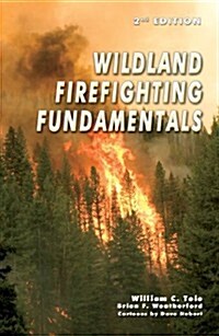 Wildland Firefighting Fundamentals (Paperback, 2nd)