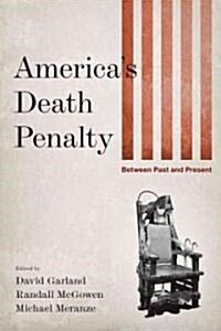 Americas Death Penalty: Between Past and Present (Paperback)