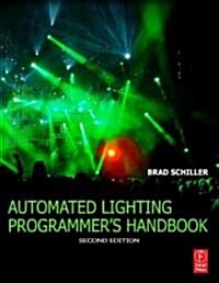 The Automated Lighting Programmers Handbook (Paperback, 2 Revised edition)
