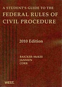 A Students Guide to the Federal Rules of Civil Procedure 2010 (Paperback)