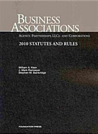 Business Associations Agency, Partnerships, LLCs and Corporations, 2010 Statutes and Rules (Paperback)