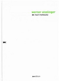 Werner Aisslinger: Fast Forward (Hardcover)