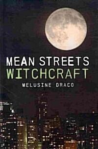 Mean Streets Witchcraft (Paperback)