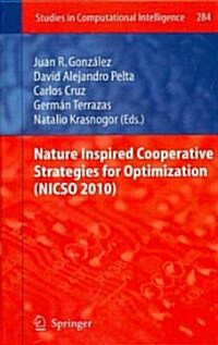 Nature Inspired Cooperative Strategies for Optimization (NICSO 2010) (Hardcover)