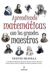 Aprendiendo matematicas con los grandes maestros / Learning Mathematics with the great masters (Paperback)