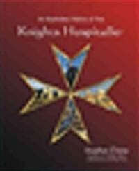 An Illustrated History of the Knights Hospitaller (Hardcover)