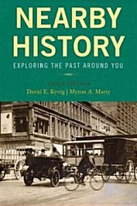 Nearby History: Exploring the Past Around You (Hardcover, 3)