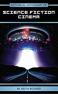Historical Dictionary of Science Fiction Cinema (Hardcover)