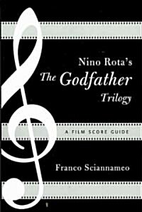 Nino Rotas The Godfather Trilogy: A Film Score Guide (Paperback)