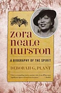 Zora Neale Hurston: A Biography of the Spirit (Paperback)