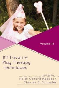 101 favorite play therapy techniques. volume III
