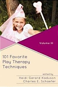 101 Favorite Play Therapy Techniques (Paperback)